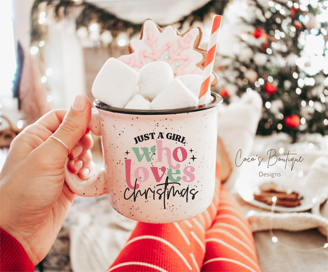 Campfire Mug: Just A Girl Who Loves Christmas