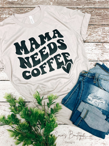 Mama Needs Coffee